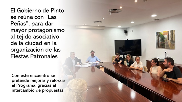 El Gobierno de Pinto se reúne con “Las Peñas”